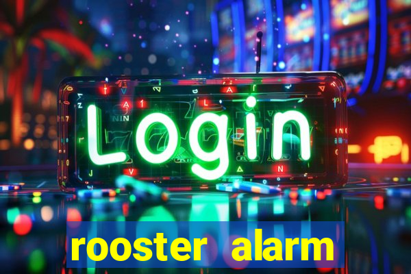 rooster alarm motorola download